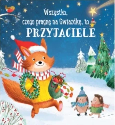 Wszystko, czego pragnę na gwiazdkę, to przyjaciele - praca zbiorowa
