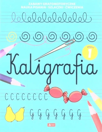 Kaligrafia. Zeszyt 1 - praca zbiorowa