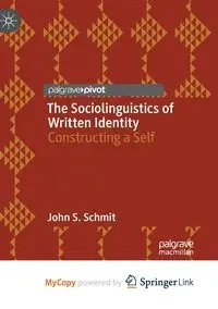 The Sociolinguistics of Written Identity - John S. Schmit