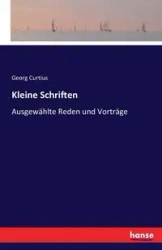 Kleine Schriften - Curtius Georg