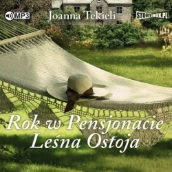 Rok w Pensjonacie Leśna Ostoja audiobook - Joanna Tekieli