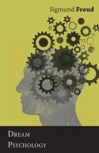 Dream Psychology - Sigmund Freud