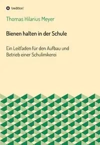 Bienen Halten in Der Schule - Thomas Meyer Hilarius