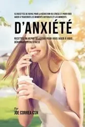 53 Recettes de Repas pour la réduction du stress et pour vous aider à traverser les moments difficiles et les moments d'anxiété - Joe Correa