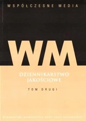 Dziennikarstwo jakościowe T.2 - praca zbiorowa