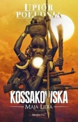 Upiór Południa - Lidia Maja Kossakowska