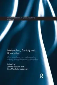 Nationalism, Ethnicity and Boundaries - Jackson Jennifer