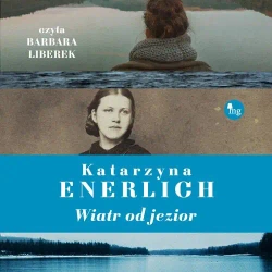 audiobook Wiatr od jezior - Katarzyna Enerlich