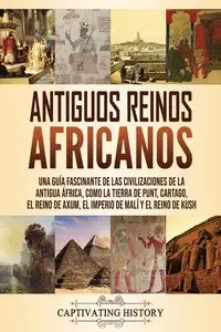Antiguos reinos africanos - History Captivating