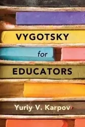 Vygotsky for Educators. Karpov, Y. V