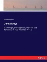 Our Railways - John Pendleton