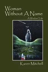 Woman Without a Name - Mitchell Karen