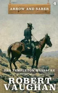 The Templeton Massacre - Robert Vaughan