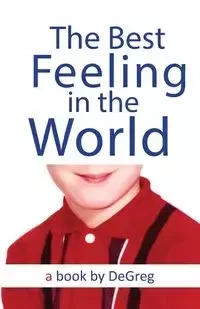 The Best Feeling In The World - DeGreg