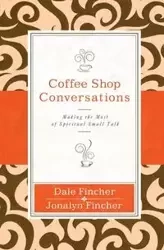 Coffee Shop Conversations - Dale Fincher Fincher and Jonalyn