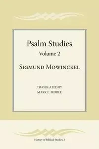 Psalm Studies, Volume 2 - Mowinckel Sigmund