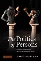 The Politics of Persons - John Christman