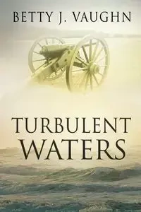 Turbulent Waters - Vaughn Betty J.