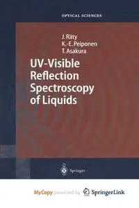 UV-Visible Reflection Spectroscopy of Liquids - Räty Jukka A.