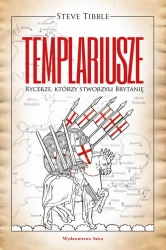 eBook TEMPLARIUSZE Rycerze którzy stworzyli Brytanię - Steve Tibble epub mobi