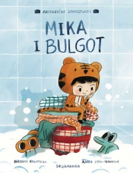 Mika i bulgot. Arcygroźne domostwory - Berenika Kołomycka