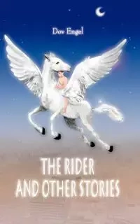 The Rider and Other Stories - Engel Dov