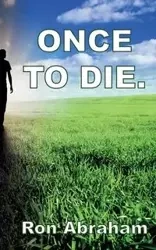 Once to Die. - Abraham Ron