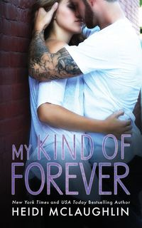 My Kind of Forever - Heidi McLaughlin