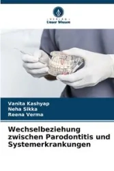 Wechselbeziehung zwischen Parodontitis und Systemerkrankungen - Vanita Kashyap