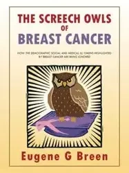 The Screech Owls of Breast Cancer - Eugene Breen