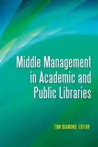 Middle Management in Academic and Public Libraries - Christine Fischer