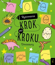 Rysowanie krok po kroku. Dinozaury - Opracowanie zbiorowe