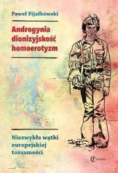 Androgynia, dionizyjskość, homoerotyzm... - Paweł Fijałkowski