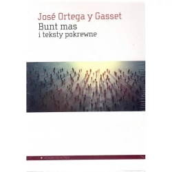 Bunt mas i teksty pokrewne - Jos Ortega y Gasset