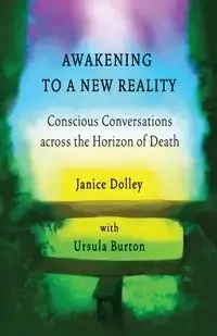 Awakening to a New Reality - Janice Dolley