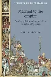 Married to the empire - Mary A. Procida