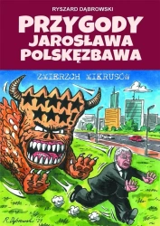 Przygody Jarosława Polskęzbawa. Zmierzch mikrusów - Ryszard Dąbrowski