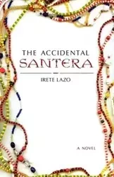 The Accidental Santera - Lazo Irete