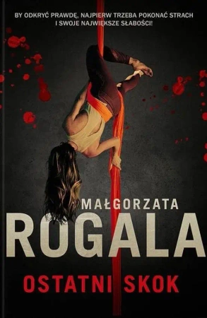 Ostatni skok wyd. kieszonkowe - Małgorzata Rogala