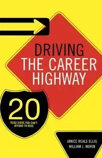 Driving the Career Highway - Janice Ellig Reals