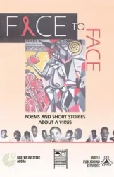 Face to Face. Poems and Short Stories about a Virus - Goethe Institut Accra
