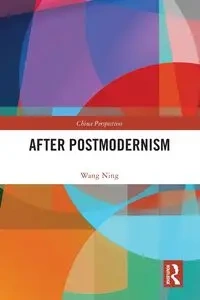 After Postmodernism - Ning Wang