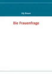 Die Frauenfrage - Lily Braun