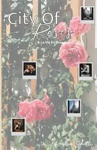 City of Roses - Kristen Schulte