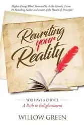 Rewriting Your Reality - Willow Green