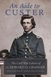 An Aide to Custer - Edward Granger