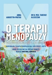 eBook O terapii menopauzy. Czego ginekolog ci nie powie - Anna Augustyn-Protas, Dr Tadeusz n. med. Oleszczuk epub mobi