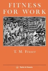 Fitness For Work - Fraser T. M.