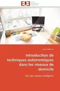 Introduction de techniques autonomiques dans les réseaux de domicile - MOLINIER-L