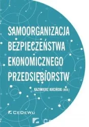 Samoorganizacja bezpieczeństwa ekonomicznego przedsiębiorstw - Kuciński Kazimierz